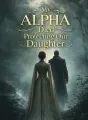 My Alpha Died Protecting Our Daughter cover