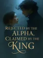 Rejected by the Alpha, Claimed by the King cover