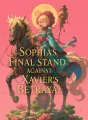 Sophia's Final Stand Against Xavier's Betrayal cover