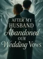 After My Husband Abandoned Our Wedding Vows cover