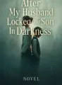 After My Husband Locked Our Son In Darkness cover