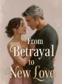 From Betrayal to New Love cover