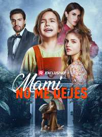 Mami No Me Dejes