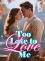 Too Late to Love Me cover