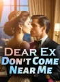 Dear Ex, Don't Come Near Me cover