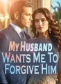My Husband Wants Me To Forgive Him cover