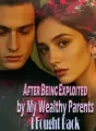 After Being Exploited by My Wealthy Parents, I Fought Back cover