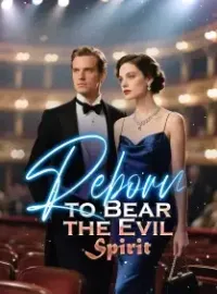 Reborn to Bear the Evil Spirit