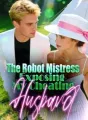 The Robot Mistress Exposing My Cheating Husband cover