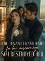 The Tenant Framed Me for Her Miscarriage,So I Destroyed Her cover