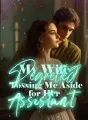 My Wife Regretted Tossing Me Aside for Her Assistant cover