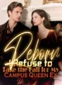 Reborn I Refuse to Take the Fall for My Campus Queen Ex cover