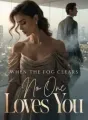 When the Fog Clears, No One Loves You cover