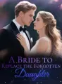 A Bride to Replace the Forgotten Daughter cover