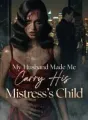 My Husband Made Me Carry His Mistress’s Child cover