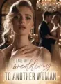 He Gave My Wedding to Another Woman cover
