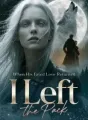 When His Fated Love Returned, I Left the Pack cover