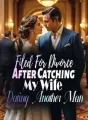 Filed For Divorce: After Catching My Wife Dating Another Man cover