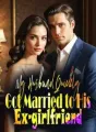 My Husband Quickly Got Married to His Ex-girlfriend cover