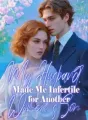 My Husband Made Me Infertile for Another Women's Son cover