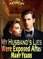 My Husband's Lies Were Exposed After Many Years cover