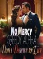 No Mercy: Greedy Alpha Don't Deserve to Live! cover