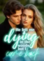 He left me dying in the woods, but I came back cover