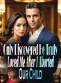 Only Discovered He Truly Loved Me After I Aborted Our Child cover