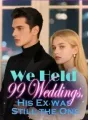 We Held 99 Weddings, His Ex was Still the One cover