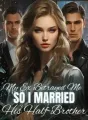 My Ex Betrayed Me so I married His Half-Brother cover