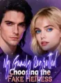 My Family Regretted Choosing the Fake Heiress cover