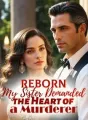 Reborn:My Sister Demanded the Heart of a Murderer cover