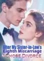 After My Sister-in-Law’s Eighth Miscarriage, I Chose Divorce cover