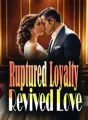 Ruptured Loyalty, Revived Love cover