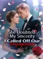 She Doubted My Sincerity, I Called Off Our Engagement cover