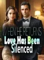 When He Returns, Love Has Been Silenced cover