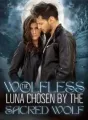 The Wolfless Luna Chosen by the Sacred Wolf cover
