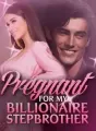 Pregnant For My Billionaire Stepbrother cover