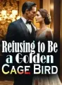 Refusing to Be a Golden Cage Bird cover