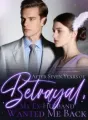 After Seven Years of Betrayal, My Ex-Husband Wanted Me Back cover