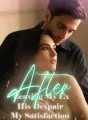 After Leaving My Ex: His Despair, My Satisfaction cover