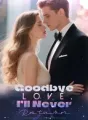Goodbye Love, I’ll Never Return cover