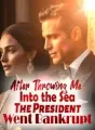 After Throwing Me Into the Sea, The President Went Bankrupt cover