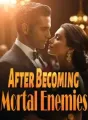 After Becoming Mortal Enemies cover