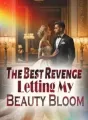 The Best Revenge: Letting My Beauty Bloom cover