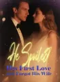 He Spoiled His First Love and Forgot His Wife cover
