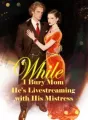 While I Bury Mom, He’s Livestreaming with His Mistress cover