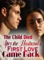 The Child Died After the Husband's First Love Came Back cover