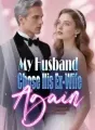 My Husband Chose His Ex-Wife Again cover