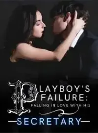 Playboy's Failure: Falling In Love With His Secretary